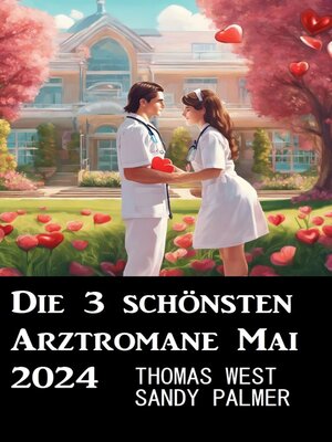 cover image of Die 3 schönsten Arztromane Mai 2024